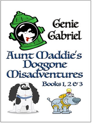 cover image of Aunt Maddies's Doggone Misadventures